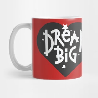 Big Dream Tshirts With Quotes Mug